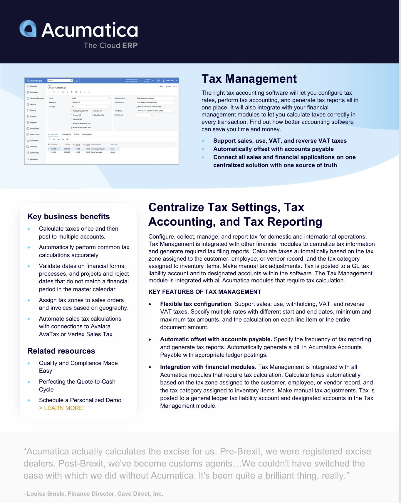  Centralize tax calculation, reporting, and compliance with Acumatica Tax Management.  