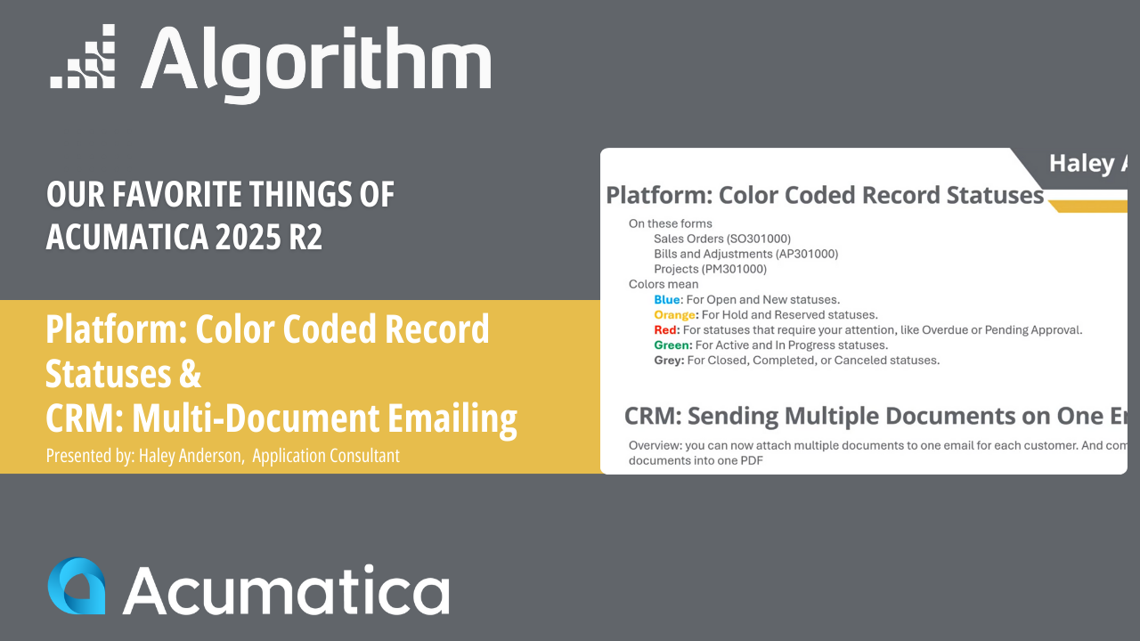  Acumatica 25R2 updates including color-coded order statuses for instant visibility and the ability to email multiple documents in one message.  