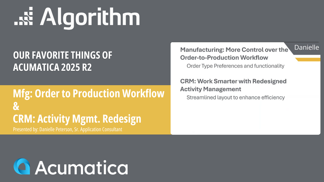 Acumatica updates that give manufacturers better production control and simplify CRM activity management.  
