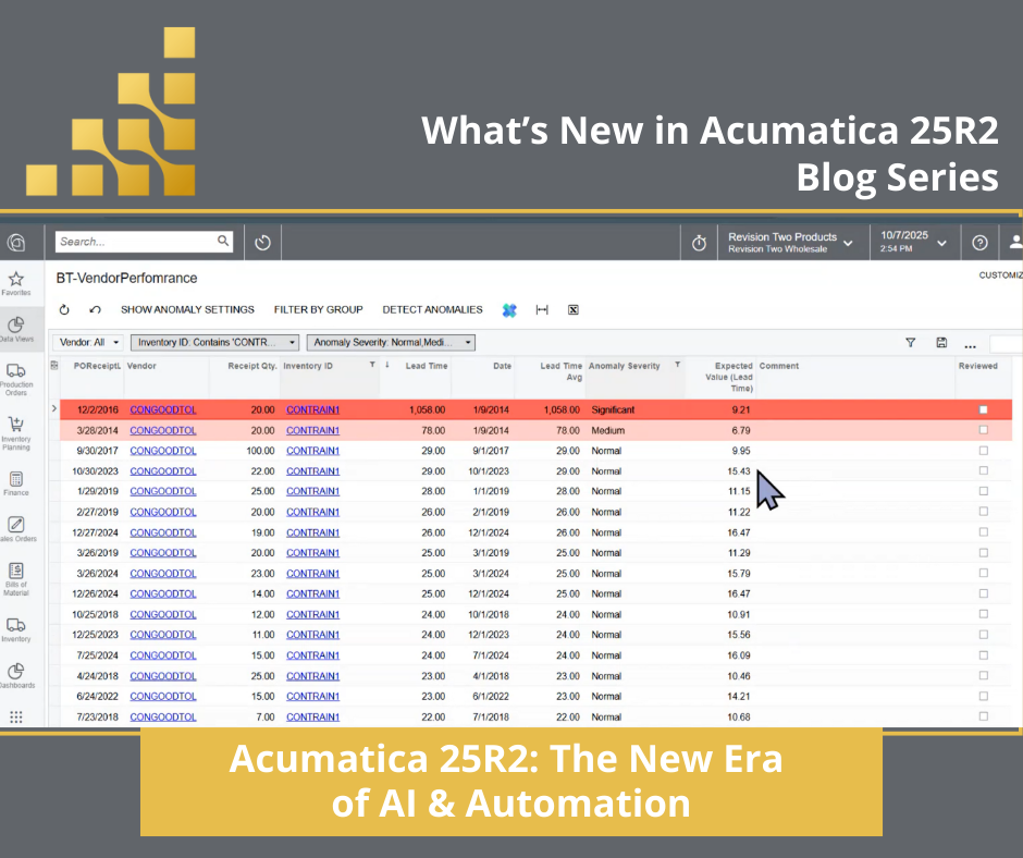  Acumatica 25R2’s new era of AI and automation—AI Studio, anomaly detection, cross-sell intelligence, and smarter manufacturing workflows.  